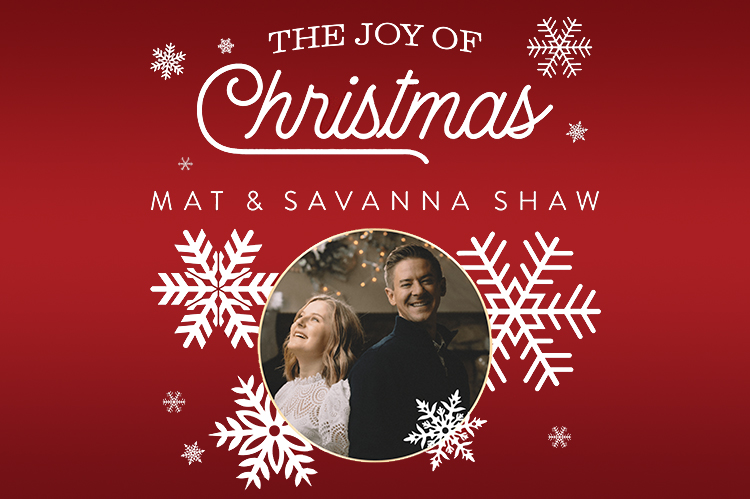 Mat & Savanna Shaw: The Joy of Christmas